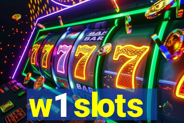 w1 slots